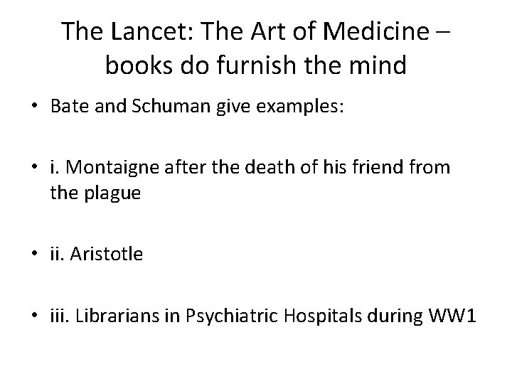 The Lancet: The Art of Medicine – books do furnish the mind • Bate