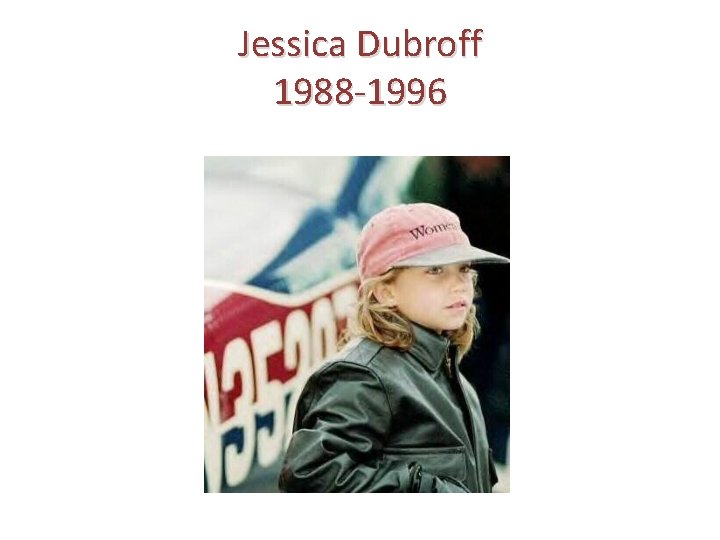 Jessica Dubroff 1988 -1996 