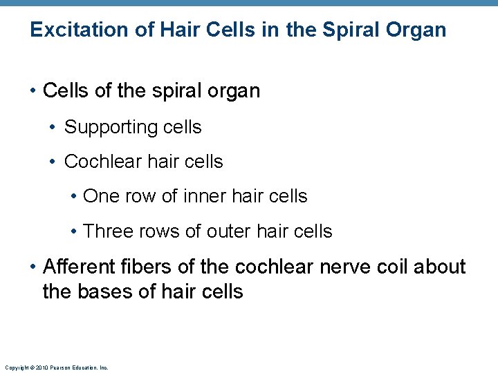 Excitation of Hair Cells in the Spiral Organ • Cells of the spiral organ