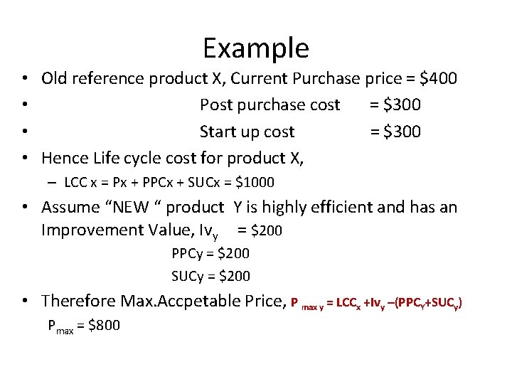 Example • Old reference product X, Current Purchase price = $400 • Post purchase