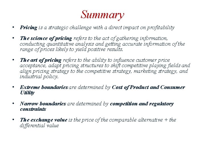 Summary • Pricing is a strategic challenge with a direct impact on profitability • Summary • Pricing is a strategic challenge with a direct impact on profitability •