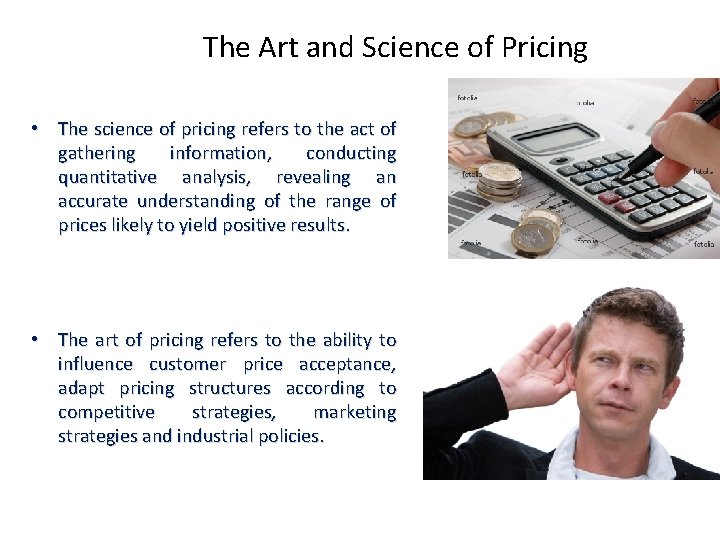 The Art and Science of Pricing • The science of pricing refers to the The Art and Science of Pricing • The science of pricing refers to the