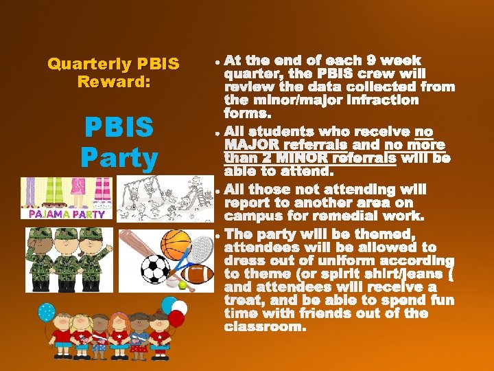 Quarterly PBIS Reward: PBIS Party  Quarterly PBIS Reward: PBIS Party