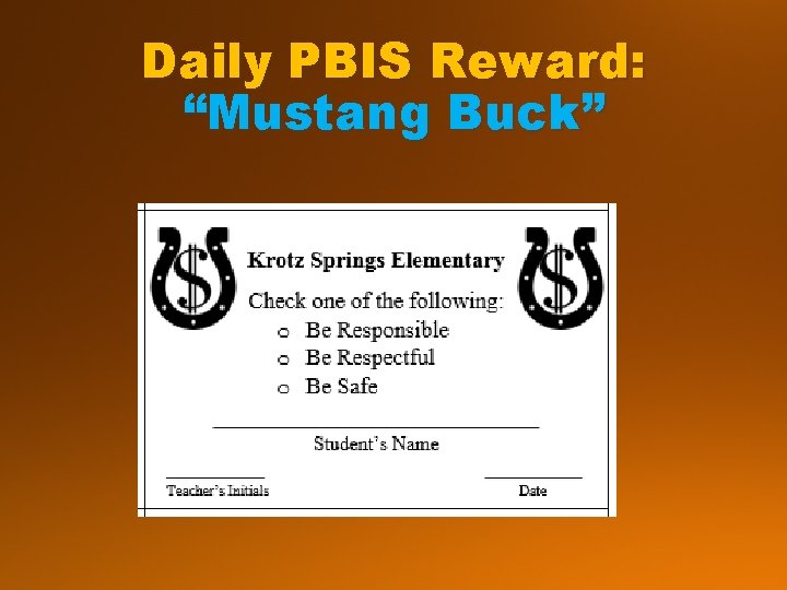 Daily PBIS Reward: “Mustang Buck”  Daily PBIS Reward: “Mustang Buck”