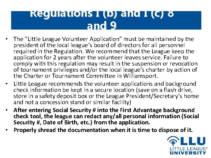 Regulations I (b) and I (c) 8 and 9 • The “Little League Volunteer