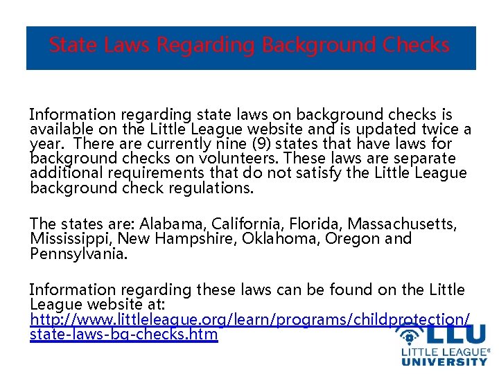 State Laws Regarding Background Checks Information regarding state laws on background checks is available