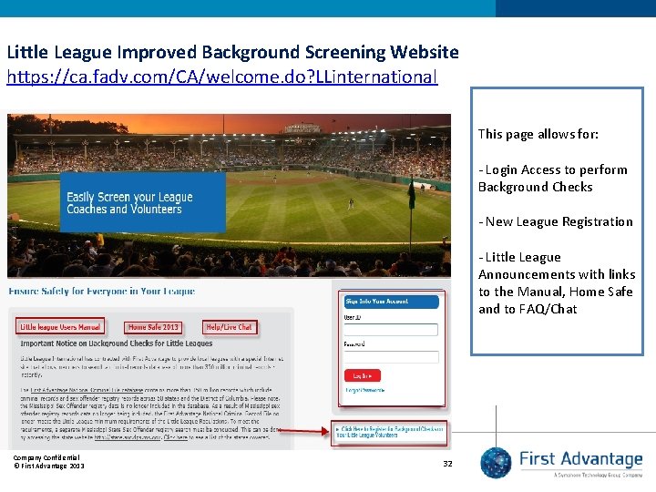 Little League Improved Background Screening Website https: //ca. fadv. com/CA/welcome. do? LLinternational This page