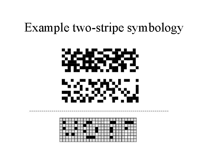 Example two-stripe symbology 