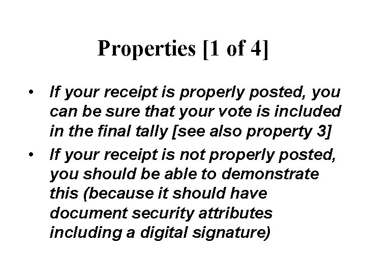 Properties [1 of 4] • If your receipt is properly posted, you can be