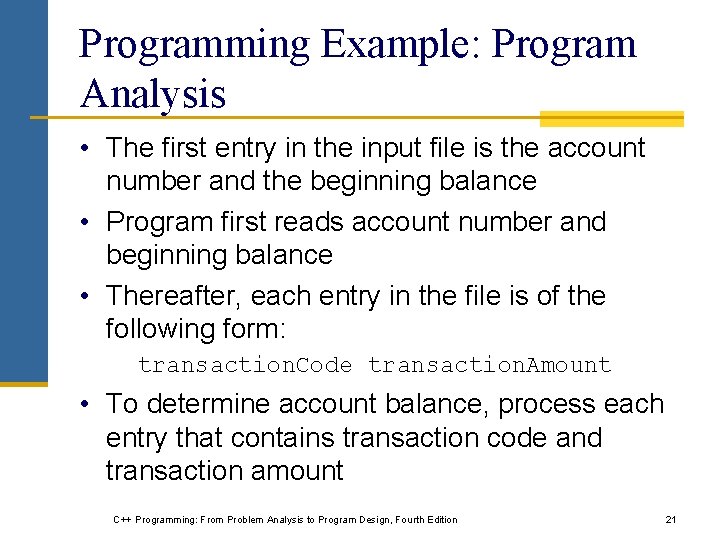 Programming Example: Program Analysis • The first entry in the input file is the Programming Example: Program Analysis • The first entry in the input file is the