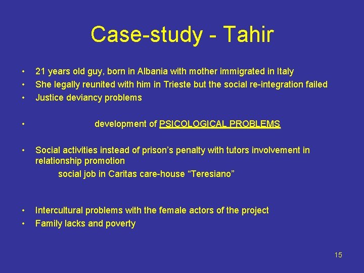 Case-study - Tahir • • 21 years old guy, born in Albania with mother