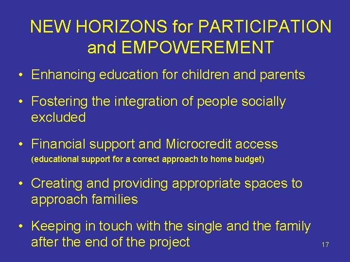 NEW HORIZONS for PARTICIPATION and EMPOWEREMENT • Enhancing education for children and parents •