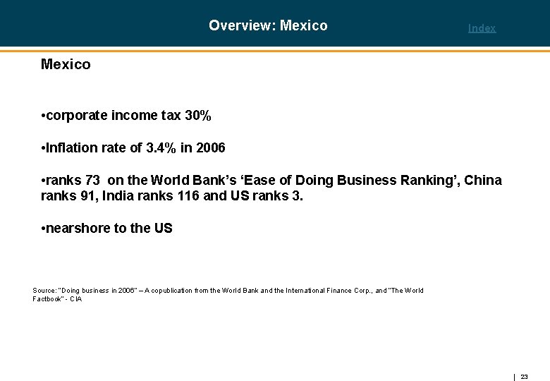 Overview: Mexico Index Mexico • corporate income tax 30% • Inflation rate of 3.