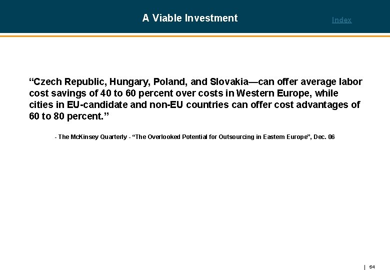 A Viable Investment Index “Czech Republic, Hungary, Poland, and Slovakia—can offer average labor cost