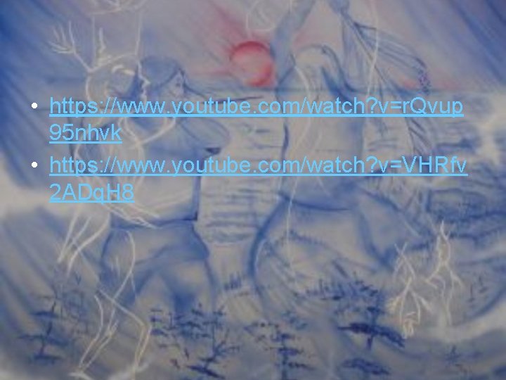  • https: //www. youtube. com/watch? v=r. Qvup 95 nhvk • https: //www. youtube.