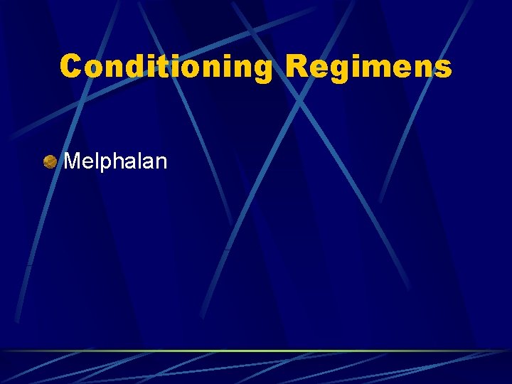 Conditioning Regimens Melphalan 