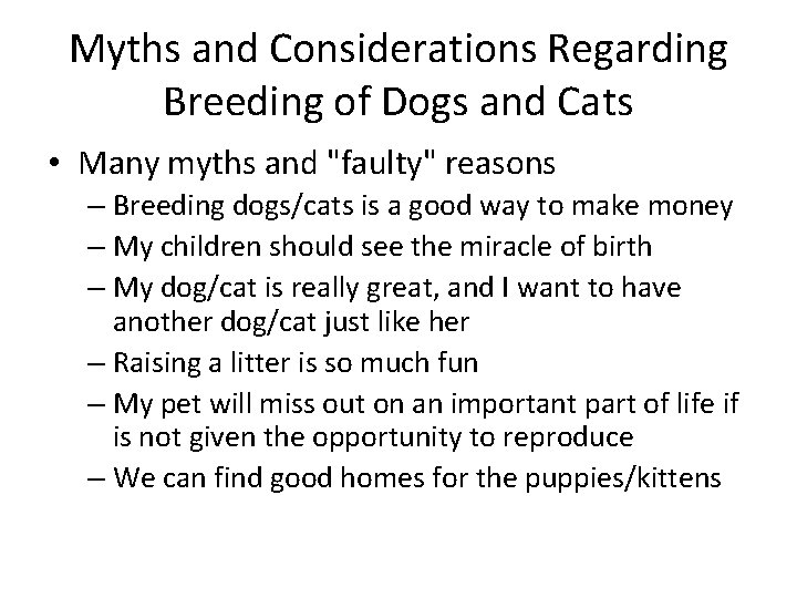 Myths and Considerations Regarding Breeding of Dogs and Cats • Many myths and "faulty"