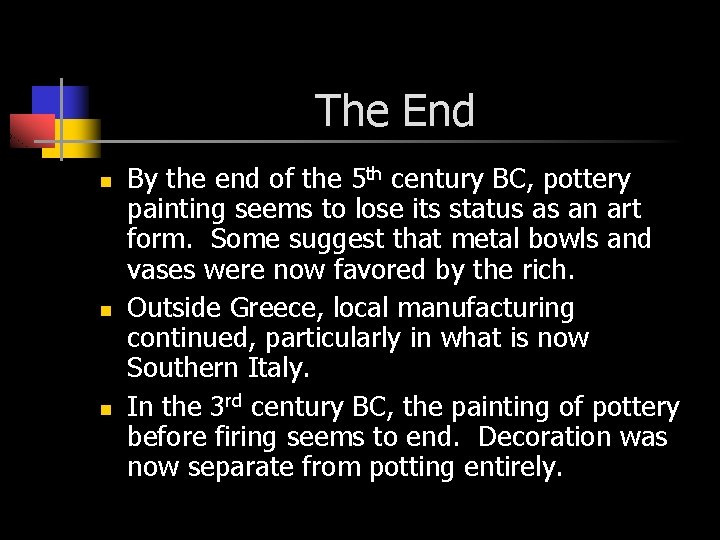 The End n n n By the end of the 5 th century BC,