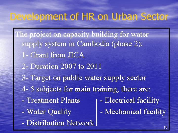 Development of HR on Urban Sector The project on capacity building for water supply