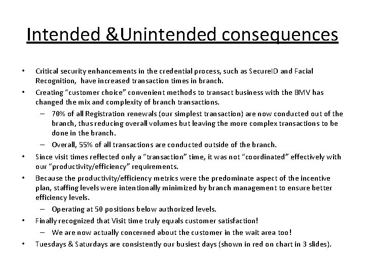 Intended &Unintended consequences • • • Critical security enhancements in the credential process, such