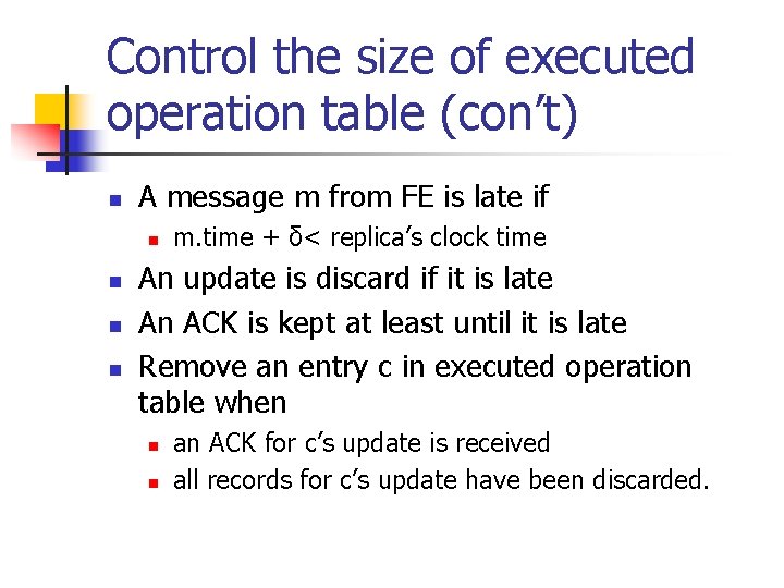 Control the size of executed operation table (con’t) n A message m from FE