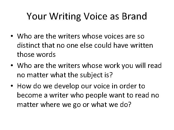 Your Writing Voice as Brand • Who are the writers whose voices are so
