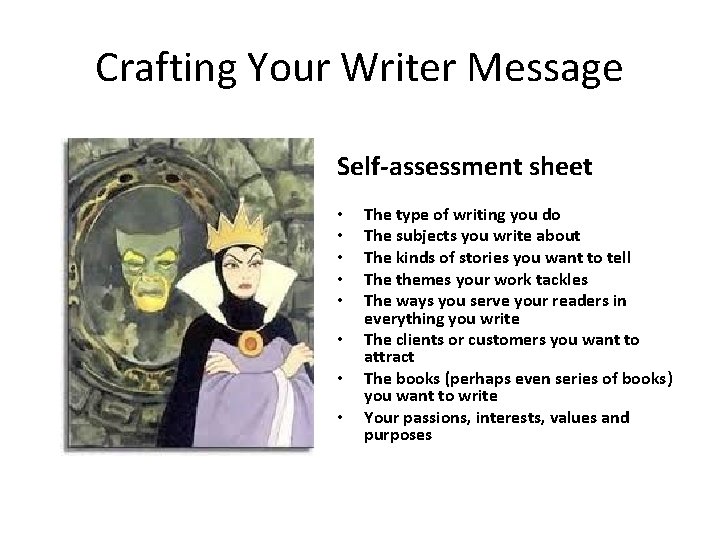 Crafting Your Writer Message Self-assessment sheet • • The type of writing you do