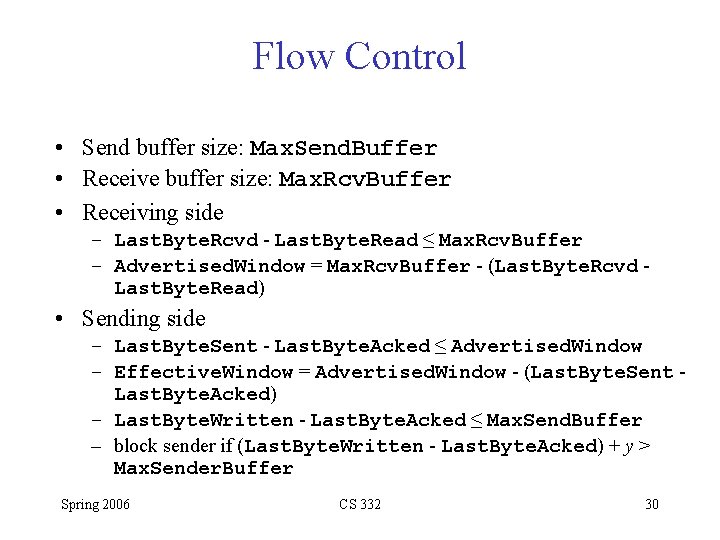 Flow Control • Send buffer size: Max. Send. Buffer • Receive buffer size: Max.