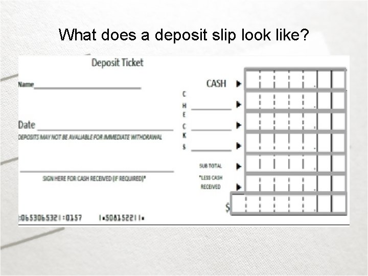 What does a deposit slip look like? 