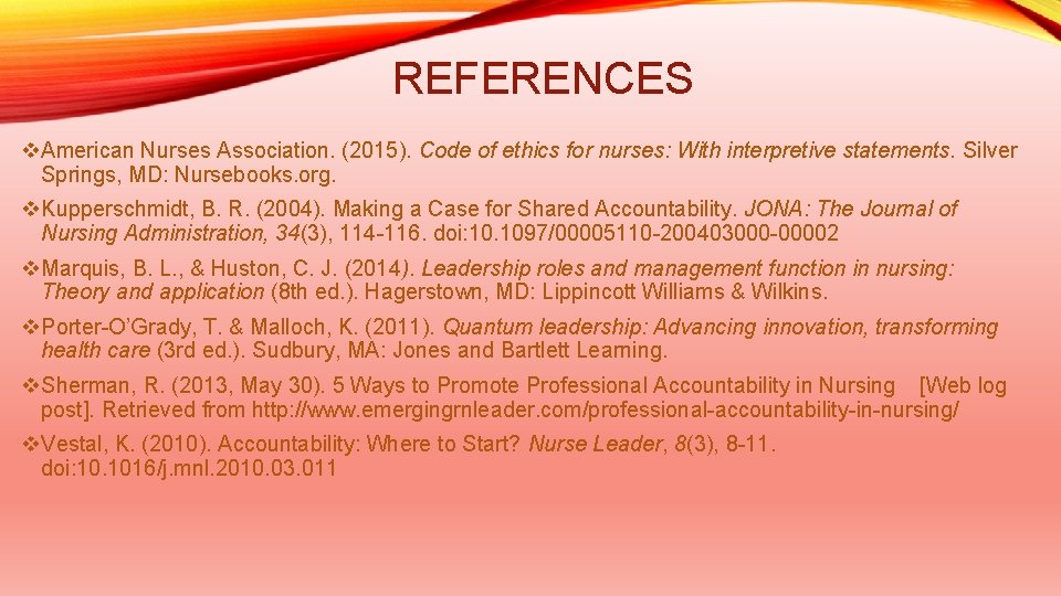 REFERENCES v. American Nurses Association. (2015). Code of ethics for nurses: With interpretive statements.