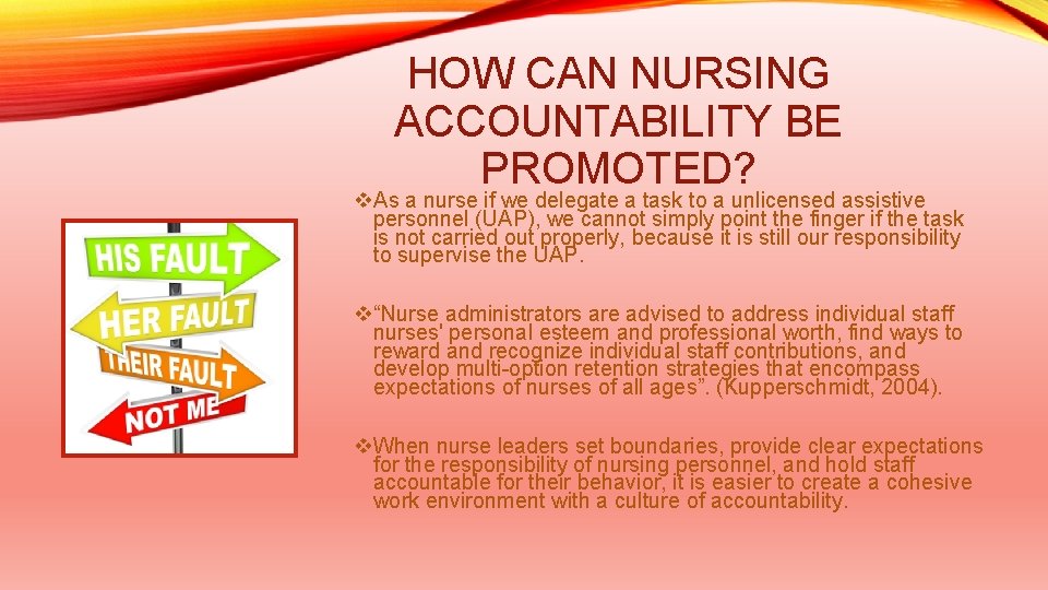 HOW CAN NURSING ACCOUNTABILITY BE PROMOTED? v. As a nurse if we delegate a