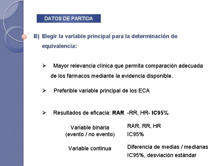 DATOS DE PARTIDA B) Elegir la variable principal para la determinación de equivalencia: Ø