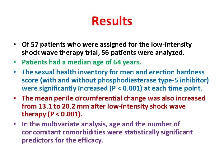 Results • Of 57 patients who were assigned for the low-intensity shock wave therapy