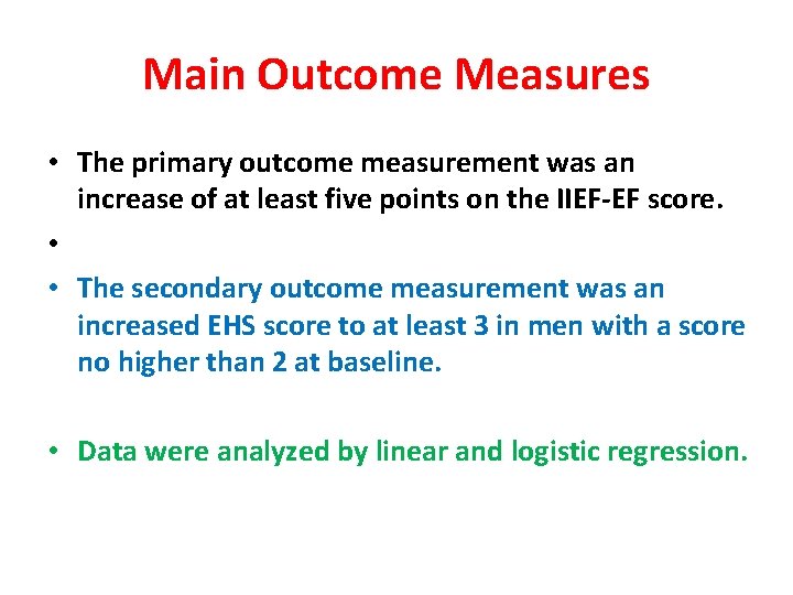 Main Outcome Measures • The primary outcome measurement was an increase of at least