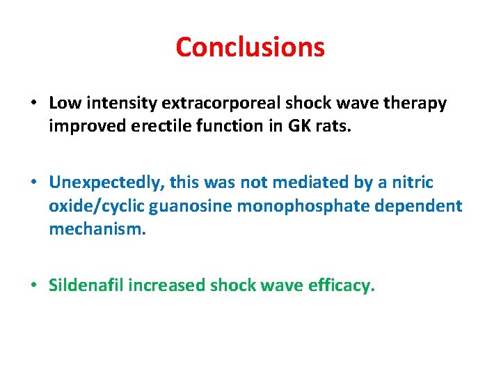 Conclusions • Low intensity extracorporeal shock wave therapy improved erectile function in GK rats.
