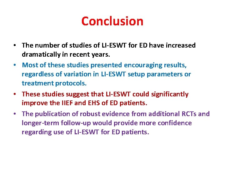 Conclusion • The number of studies of LI-ESWT for ED have increased dramatically in
