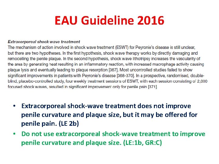 EAU Guideline 2016 • Extracorporeal shock-wave treatment does not improve penile curvature and plaque