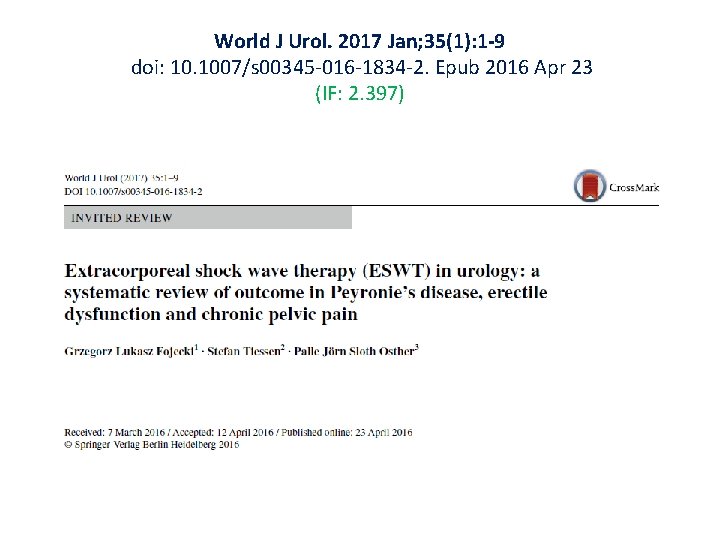 World J Urol. 2017 Jan; 35(1): 1 -9 doi: 10. 1007/s 00345 -016 -1834