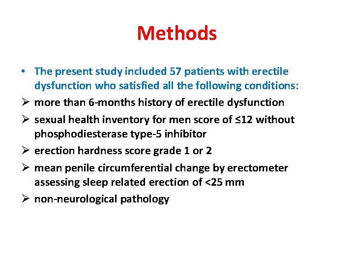 Methods • The present study included 57 patients with erectile dysfunction who satisfied all