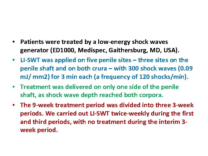  • Patients were treated by a low-energy shock waves generator (ED 1000, Medispec,