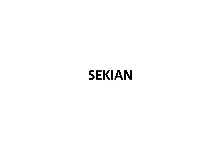 SEKIAN SEKIAN