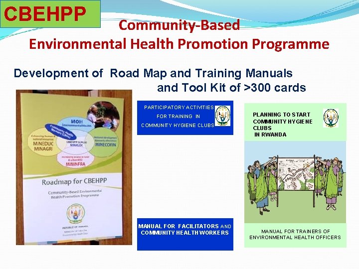 CBEHPP Community-Based Environmental Health Promotion Programme Development of Road Map and Training Manuals and