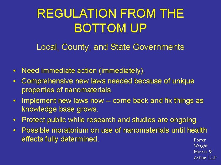 REGULATION FROM THE BOTTOM UP Local, County, and State Governments • Need immediate action