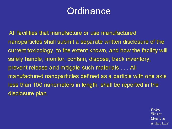 Ordinance All facilities that manufacture or use manufactured nanoparticles shall submit a separate written