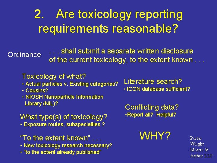 2. Are toxicology reporting requirements reasonable? Ordinance: . . . shall submit a separate