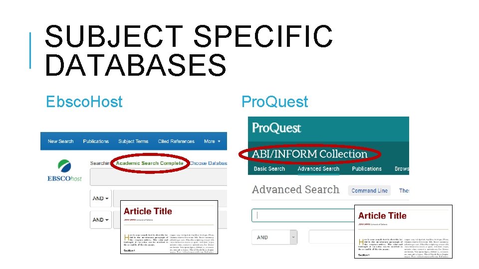 SUBJECT SPECIFIC DATABASES Ebsco. Host Pro. Quest 