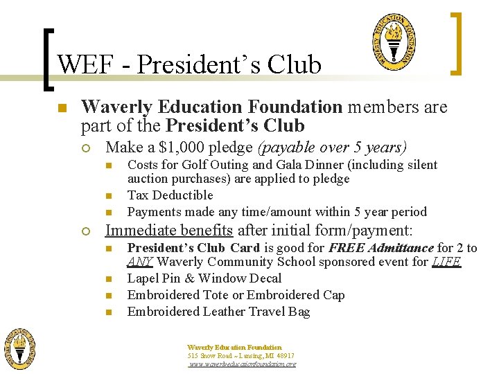 WEF - President’s Club n Waverly Education Foundation members are part of the President’s