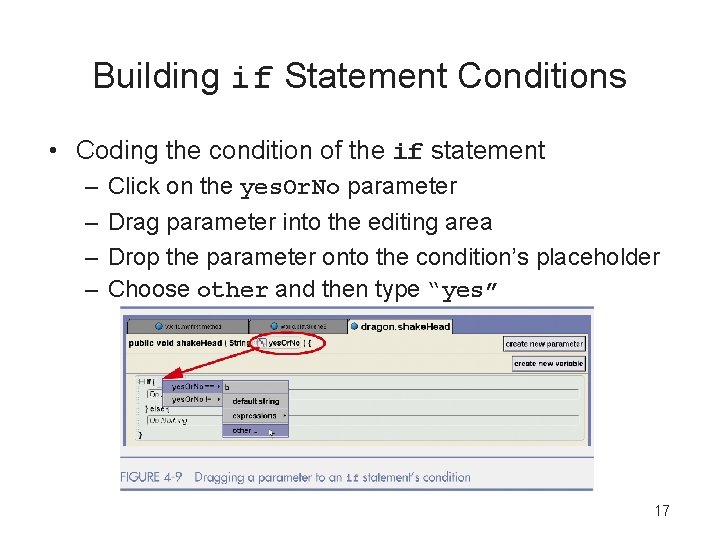Building if Statement Conditions • Coding the condition of the if statement – –