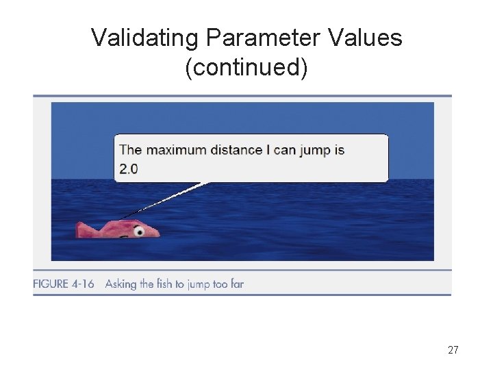 Validating Parameter Values (continued) 27 