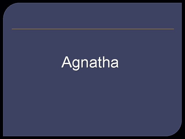 Agnatha 